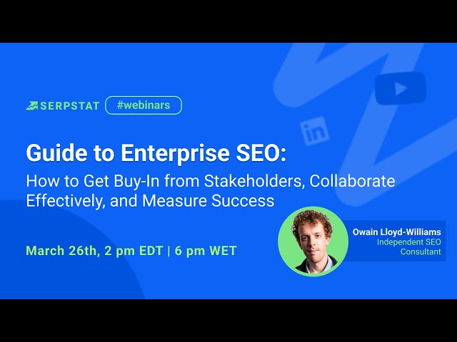 Guide to Enterprise SEO: Serpstat Webinar